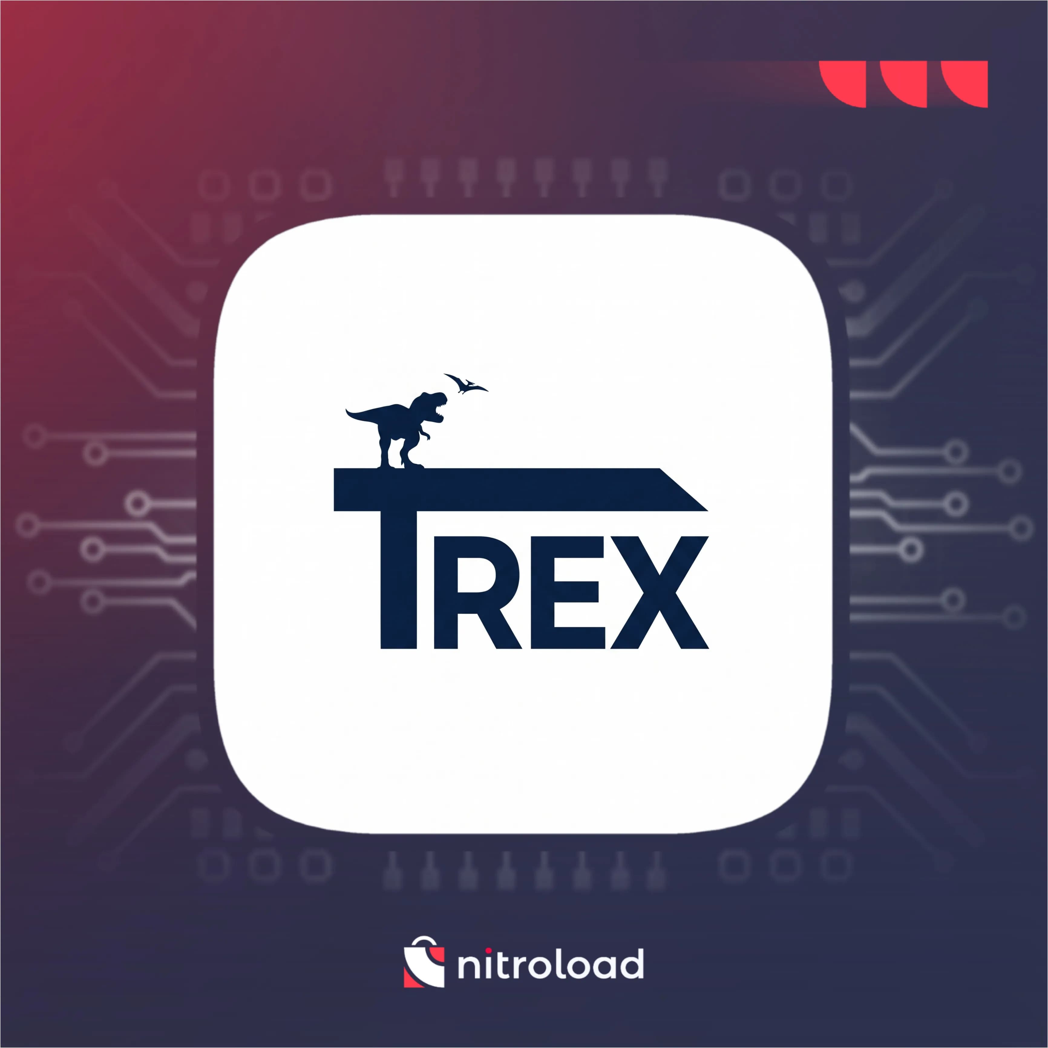 Trex (6 Months)